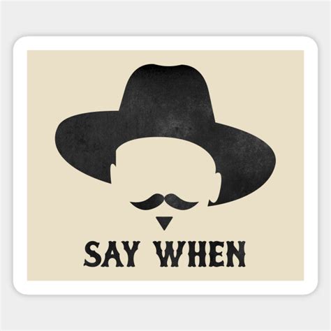 say when decal|say when sticker.